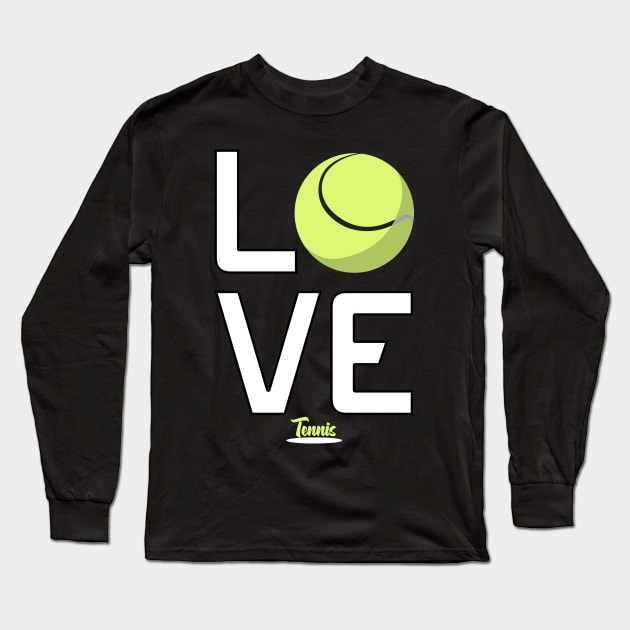 Love Tennis Player Tennis Coach Cool Tennis Themed Long Sleeve T-Shirt by Easy Life